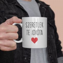Szeretlek te idióta bögre